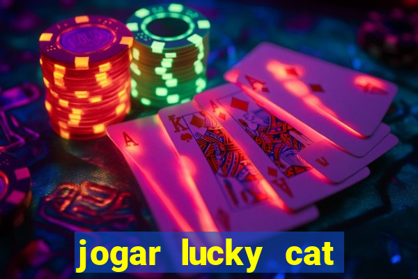 jogar lucky cat modo demo